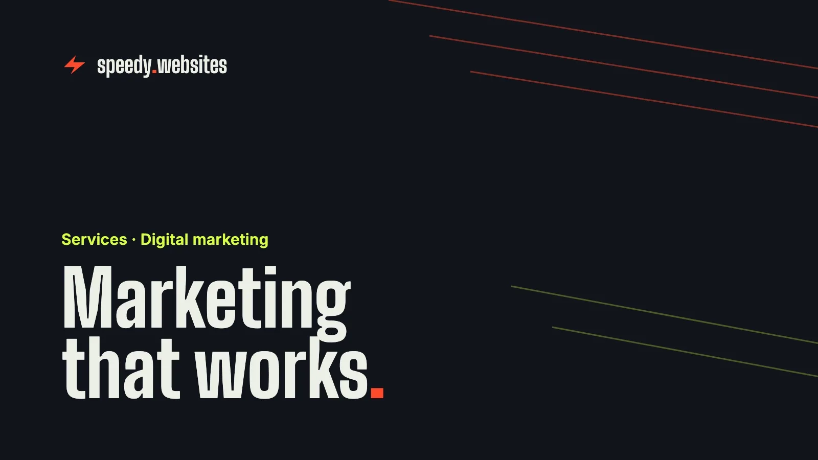 Digital Marketing That Actually Works: Let Speedy Websites Lead the Way
