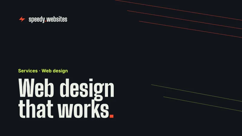 Web Design That Works: How Speedy Websites Helps Your Business Shine Online